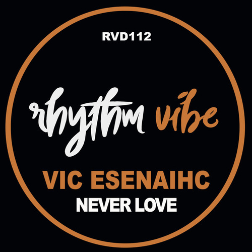 Vic esenaihc - Never Love [RVD112]